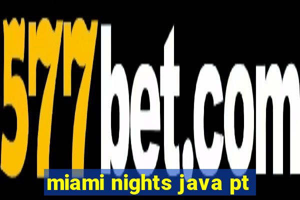 miami nights java pt-br 320x240